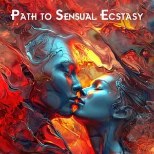 Path to Sensual Ecstasy: Subliminal Tantric Techniques for Arousal, Potency & Multiple Orgasms - Spicy Sex Beats