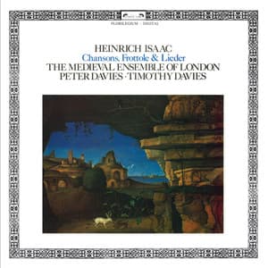 Isaac: Chansons, Frottole & Lieder - Heinrich Isaac