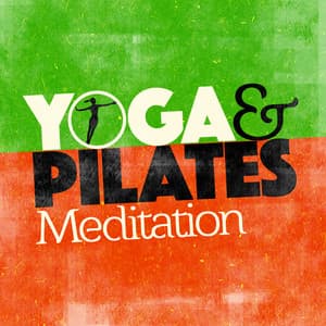Yoga & Pilates Meditation - Yoga Relaxation Music