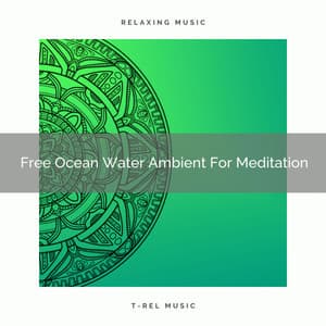 Free Ocean Water Ambient For Meditation - Sanctuary Of Relax