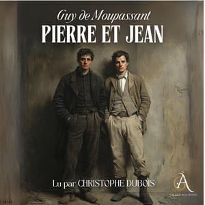 Pierre et Jean - Livre Audio - Guy de Maupassant