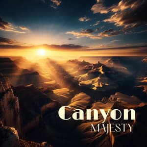 Canyon Majesty: Atmospheric Compositions, Ethereal Rhythms, Flute Music of the Earth - Native Meditation Zone