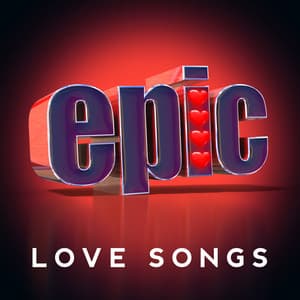 Epic Love Songs - Love Songs