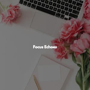 Focus Echoes - Afternoon Jazz
