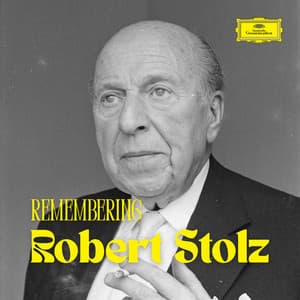 Remembering Robert Stolz - Robert Stolz