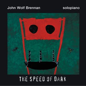 The Speed of Dark - Solopiano - John Wolf Brennan