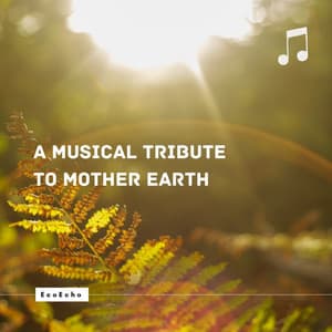 Gaia's Melody: A Musical Tribute to Mother Earth - Into the Earth