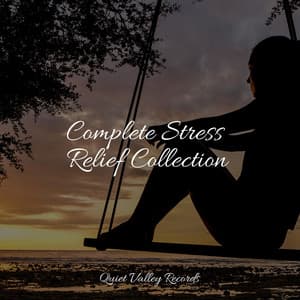 Complete Stress Relief Collection - Sounds of Nature White Noise Sound Effects