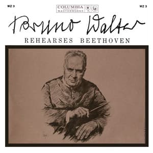 Bruno Walter Rehearsing Beethoven - Ludwig van Beethoven
