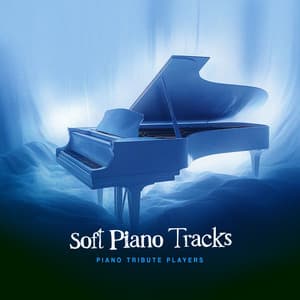 Soft Piano Tracks - Piano Tribute Players