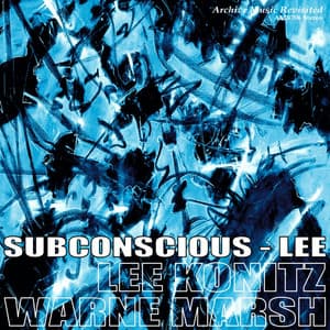 Subconscious-Lee - Lee Konitz