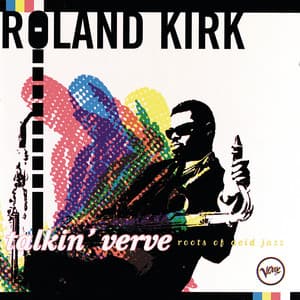 Talkin' Verve: Roots Of Acid Jazz - Rahsaan Roland Kirk