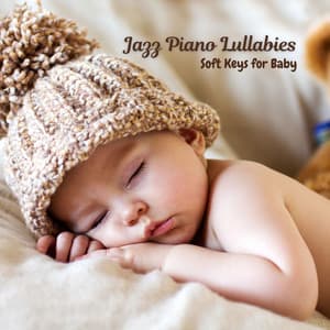 Jazz Piano Lullabies: Soft Keys for Baby - Calm Instrumental Coffee House