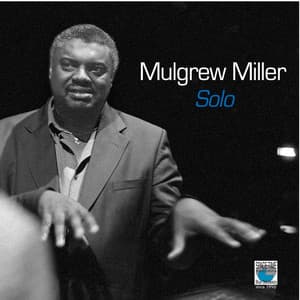 Mulgrew Miller Solo - Mulgrew Miller