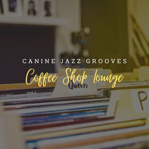 Canine Jazz Grooves: Coffee Shop Lounge - High North Trio