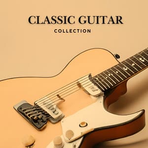 Classic Guitar Collection - Guitar Instrumentals