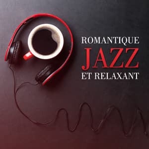 Romantique jazz et relaxant - Romantique jazz d'ambiance club