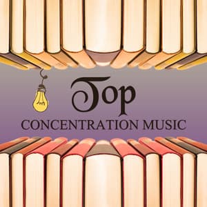 Top Concentration Music – Most Beautiful Sounds for Study, Increase Cognitive Processes, Better Concentration, More Focus on Task, Music to Find Peace, Resting After Work - Effective Study Masters