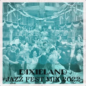 Dixieland Jazz Fest Mix 2022: New Orleans Vintage Vibes - Ultimate Instrumental Jazz Collective