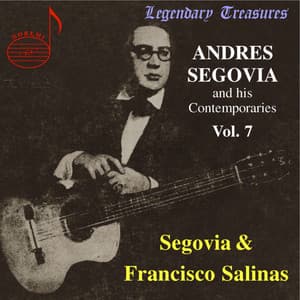 Segovia & Contemporaries, Vol. 7: Francisco de Salinas - Andrés Segovia