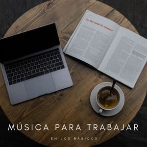 Música Para Trabajar: En Los Básicos - Música de la Oficina
