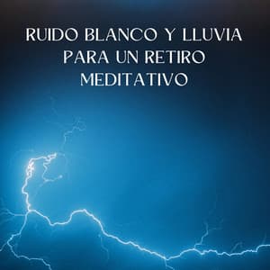 Oasis Tranquilo: Ruido Blanco Y Lluvia Para Un Retiro Meditativo - Método de Curación de Ruido Blanco