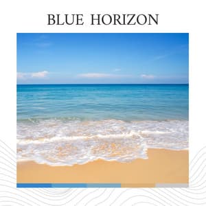 Blue Horizon - Sea Sand Sun