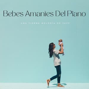 Bebes Amantes Del Piano: Una Tierna Melodía De Jazz - Banda de Jazz de Vancouver