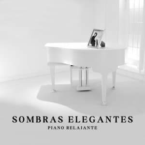 Sombras Elegantes: Música Suave de Piano - Piano Relajante