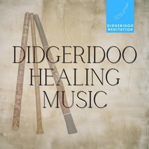 Didgeridoo Healing Music - Didgeridoo Meditation