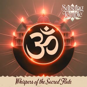Whispers of the Sacred Flute - Satsang Temple