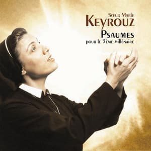 Psaumes pour le 3ème millénaire - Sœur Marie Keyrouz