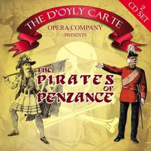 The Pirates Of Penzance - William Schwenck Gilbert