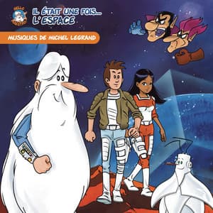 Les musiques de "Il était une fois l'espace" - Michel Legrand