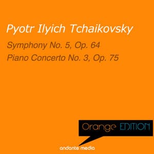 Orange Edition - Tchaikovsky: Symphony No. 5, Op. 64 & Piano Concerto No. 3, Op. 75 - Pyotr Ilyich Tchaikovsky