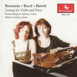 Bernstein, Ravel & Bartók: Violin Sonatas - Reine-Brigitte Sulem