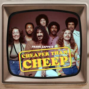 Cheaper Than Cheep: The Soundtrack - Frank Zappa