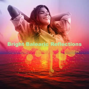 Bright Balearic Reflections - chillchild