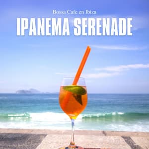 Ipanema Serenade: Bossa Nova Jazz Cafe - Bossa Cafe en Ibiza