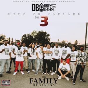 King of Oakland: The Family Business, Vol. 3 - DB Tha General