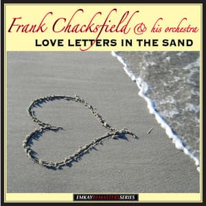 Love Letters In the Sand - Frank Chacksfield & His Orchestra