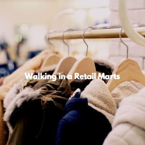 Walking in a Retail Marts - Trabajar desde Casa Clásicos