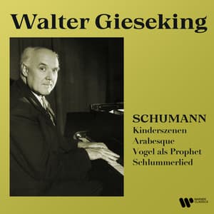 Schumann: Arabesque, Kindeszenen & Vogel als Prophet - Robert Schumann
