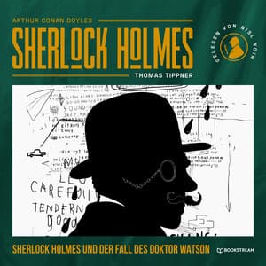 Sherlock Holmes und der Fall des Doktor Watson - Arthur Conan Doyle