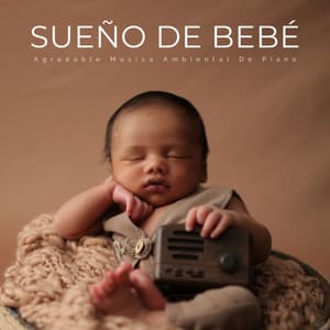 Sueño De Bebé: Agradable Música Ambiental De Piano - Ruido Para Bebé