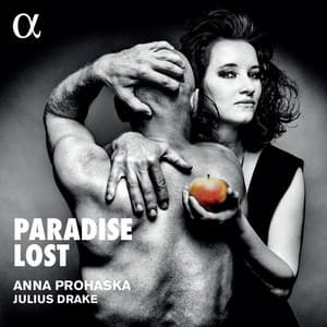 Paradise Lost - Anna Prohaska