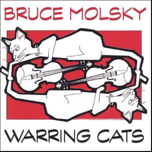 Warring Cats - Bruce Molsky