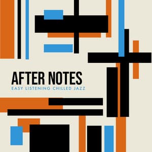 After Notes - Easy Listening Chilled Jazz