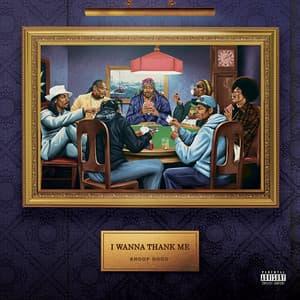 I Wanna Thank Me - Snoop Dogg