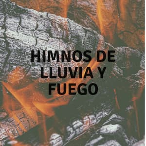 Himnos De Lluvia Y Fuego - Lluvia Instantánea
